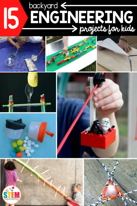 15 Backyard Engineering Projects for Kids - The Stem Laboratory